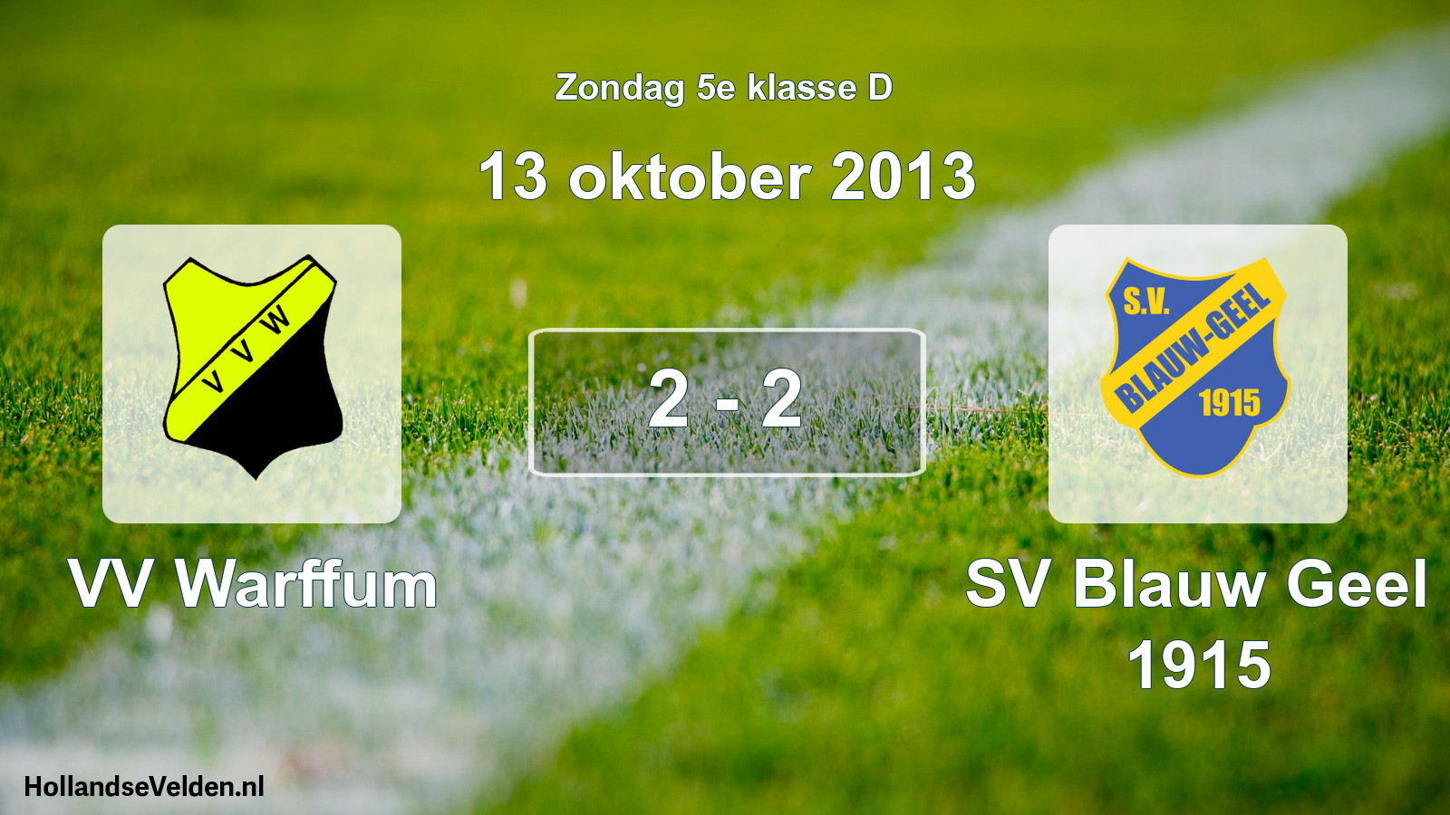 Total number of matches played: VV Warffum - SV Blauw Geel 1915 2 - 2 (13 October 2013)
