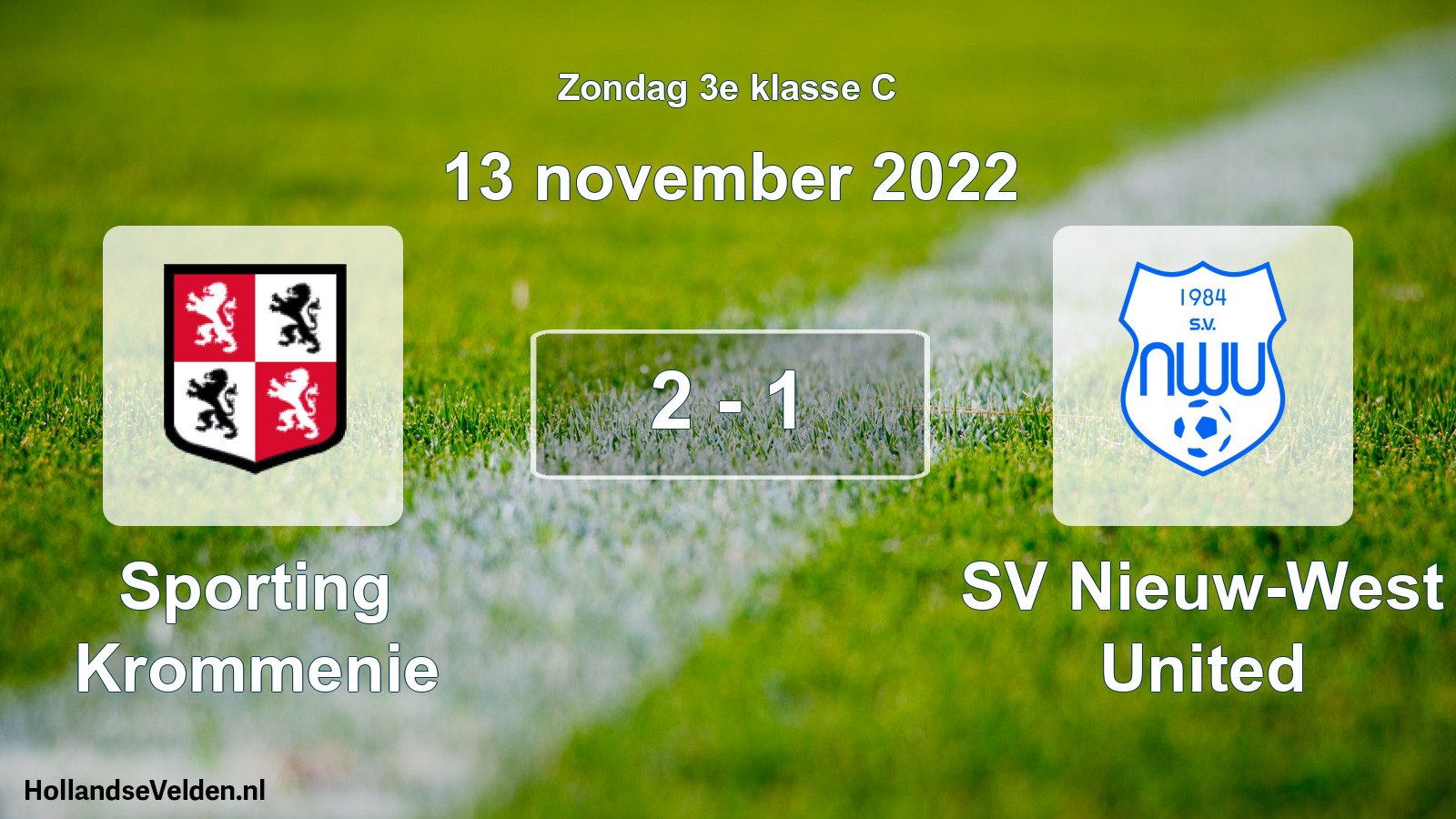Total number of matches played: Sporting Krommenie - SV Nieuw-West United 2 - 1 (13 November 2022)