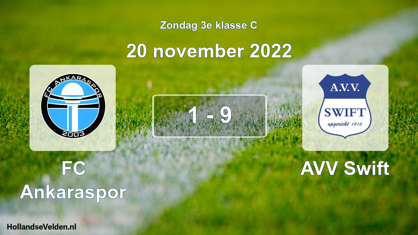 Total number of matches played: FC Ankaraspor - AVV Swift 1 - 9 (20 November 2022)