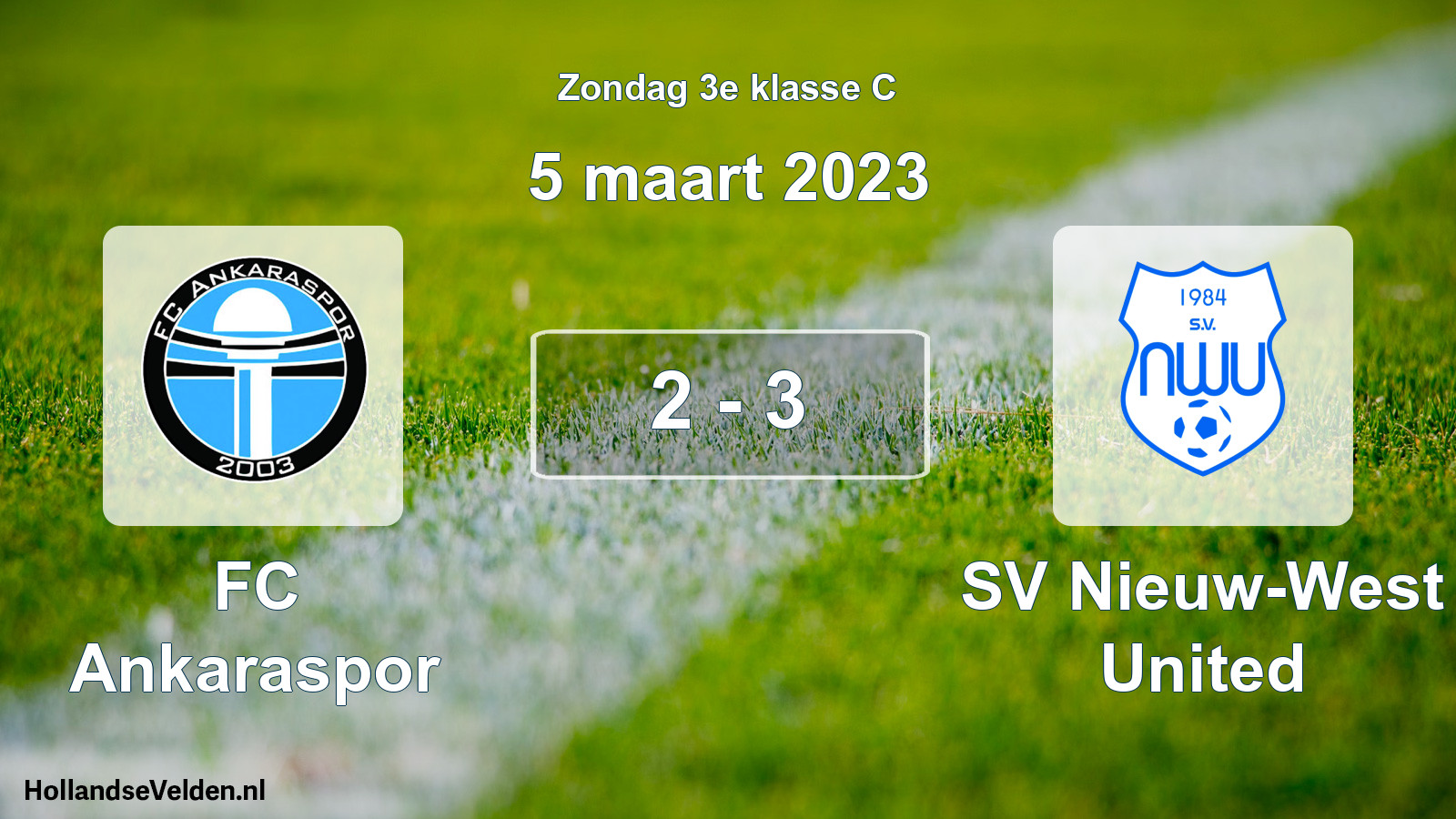 Total number of matches played: FC Ankaraspor - SV Nieuw-West United 2 - 3 (5 March 2023)