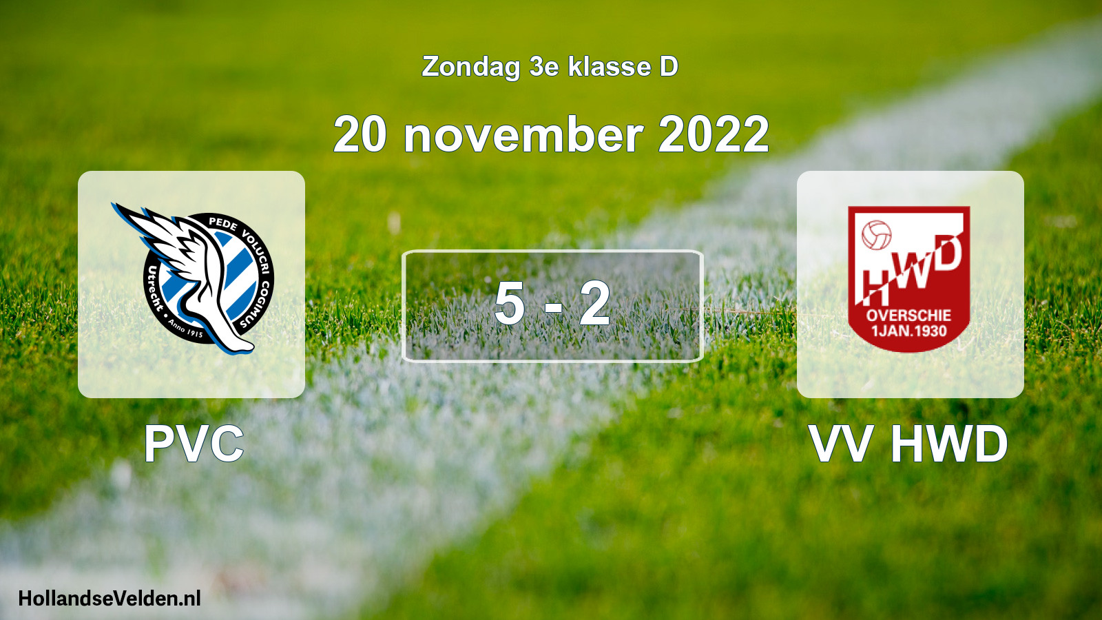 Total number of matches played: PVC - VV HWD 5 - 2 (20 November 2022)