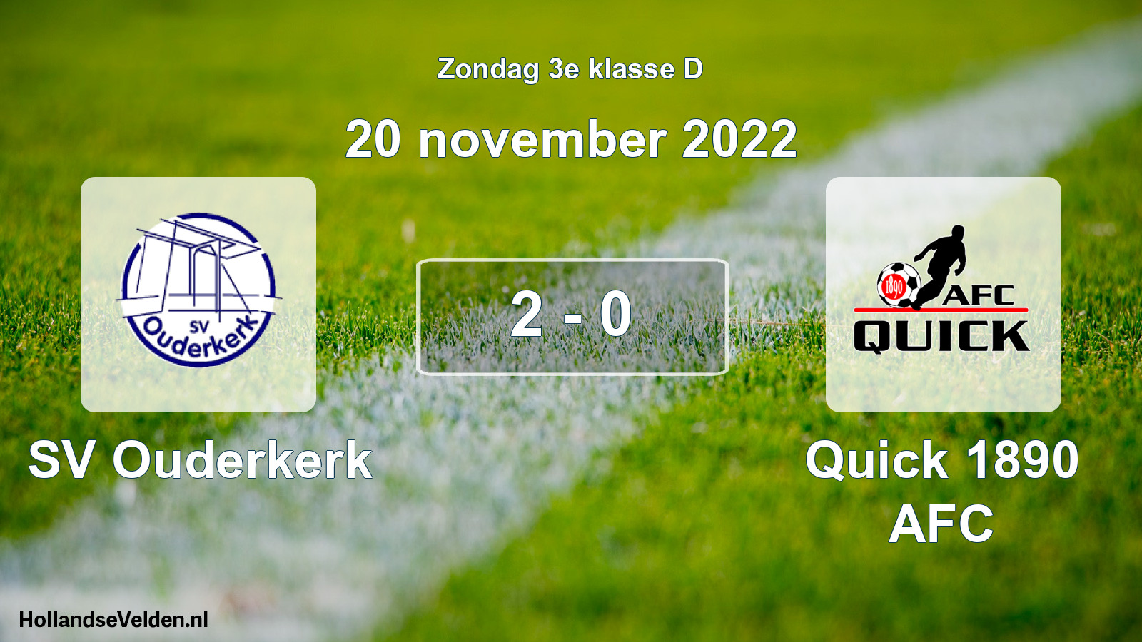 Total number of matches played: SV Ouderkerk - Quick 1890 AFC 2 - 0 (20 November 2022)