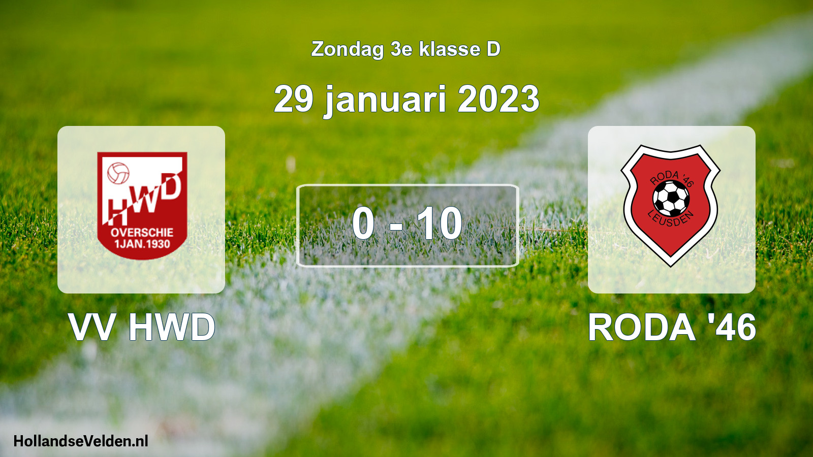 Total number of matches played: VV HWD - RODA '46 0 - 10 (29 January 2023)