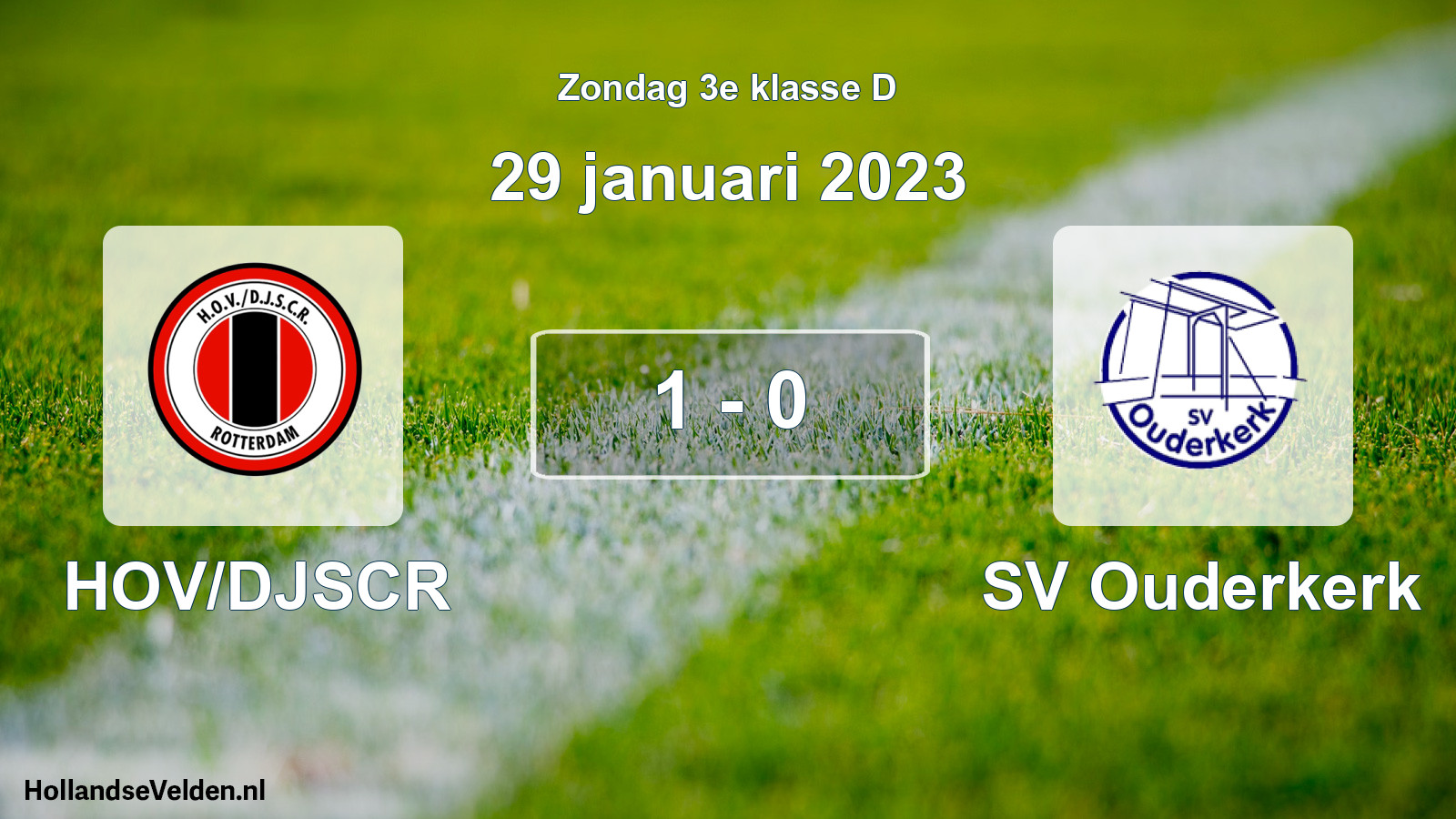 Total number of matches played: HOV/DJSCR - SV Ouderkerk 1 - 0 (29 January 2023)
