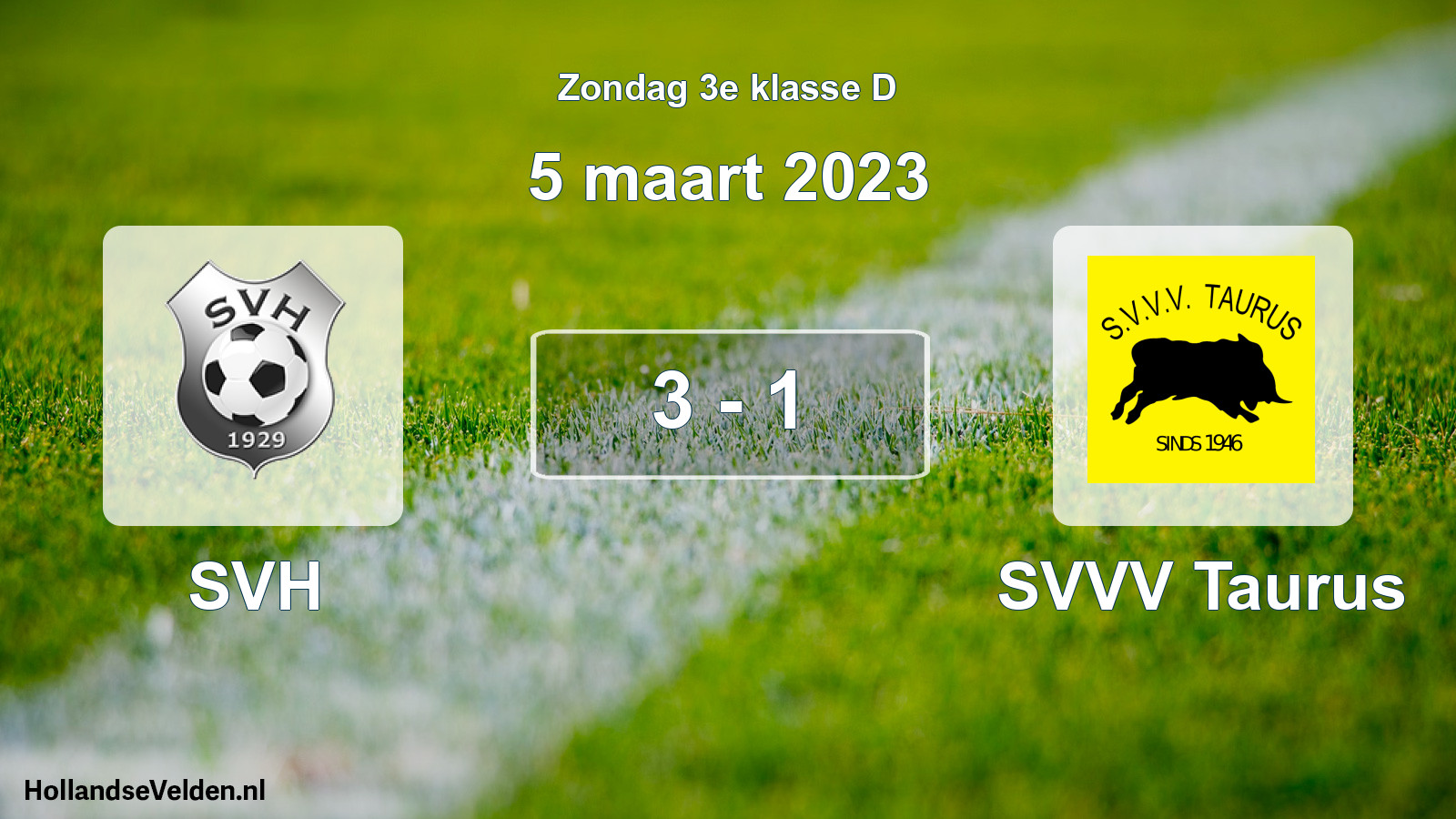 Total number of matches played: SVH - SVVV Taurus 3 - 1 (5 March 2023)