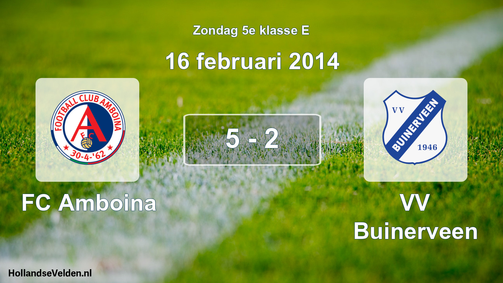 Total number of matches played: FC Amboina - VV Buinerveen 5 - 2 (16 February 2014)