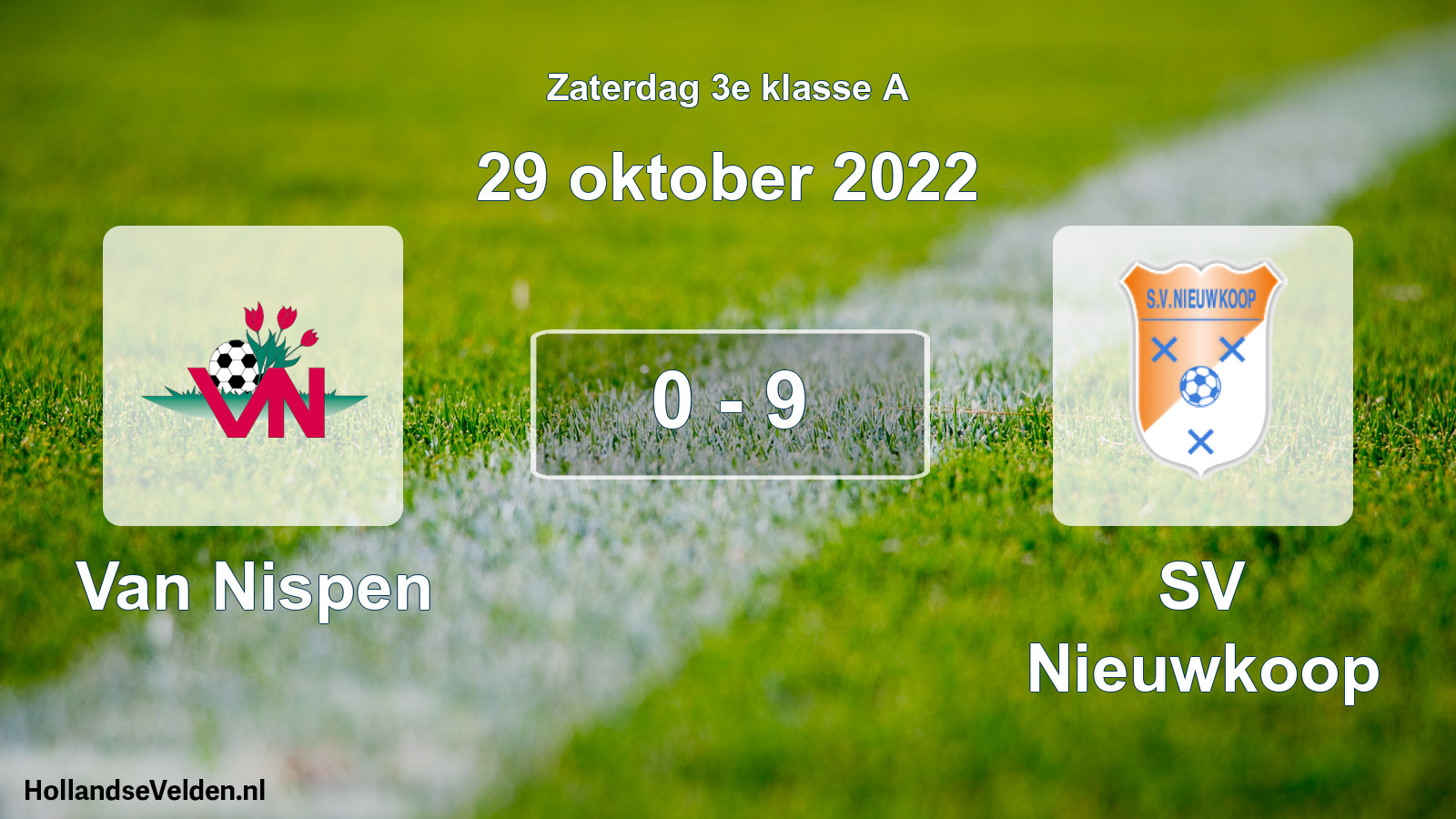 Total number of matches played: Van Nispen - SV Nieuwkoop 0 - 9 (29 October 2022)