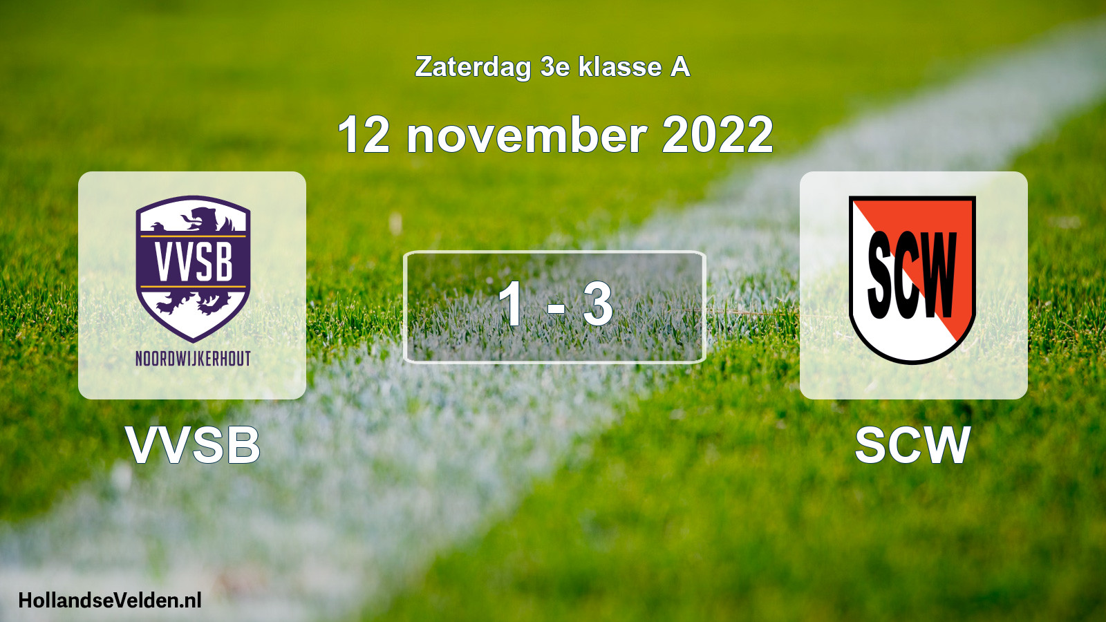 Total number of matches played: VVSB - SCW 1 - 3 (12 November 2022)