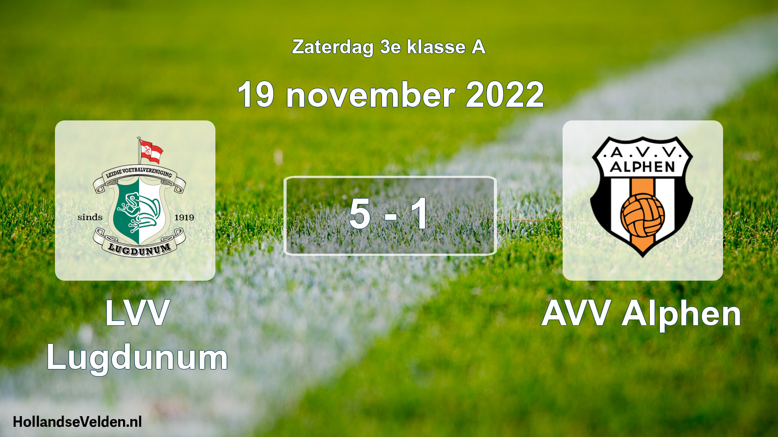 Total number of matches played: LVV Lugdunum - AVV Alphen 5 - 1 (19 November 2022)