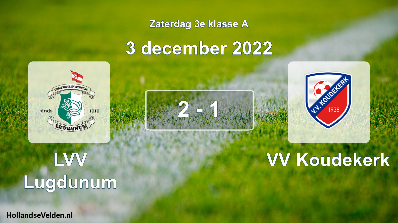 Total number of matches played: LVV Lugdunum - VV Koudekerk 2 - 1 (3 December 2022)