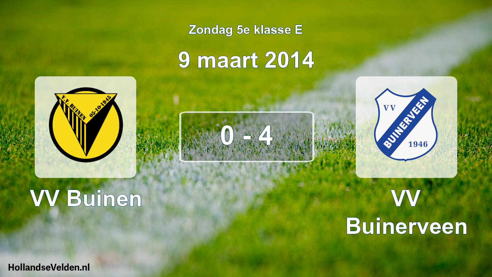Total number of matches played: VV Buinen - VV Buinerveen 0 - 4 (9 March 2014)