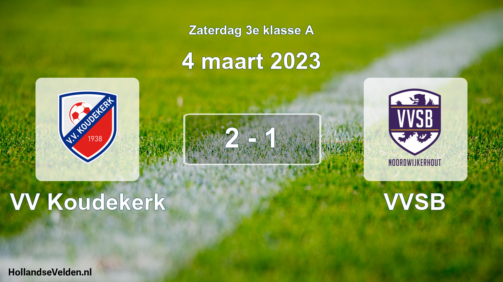 Total number of matches played: VV Koudekerk - VVSB 2 - 1 (4 March 2023)