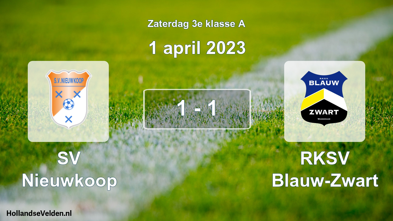 Total number of matches played: SV Nieuwkoop - RKSV Blauw-Zwart 1 - 1 (1 April 2023)