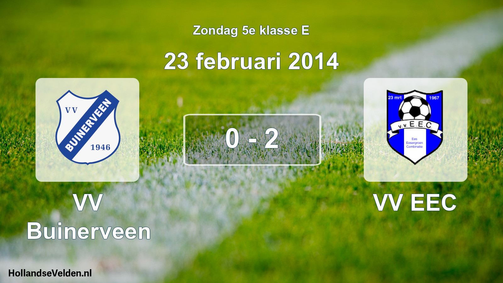 Total number of matches played: VV Buinerveen - VV EEC 0 - 2 (23 February 2014)