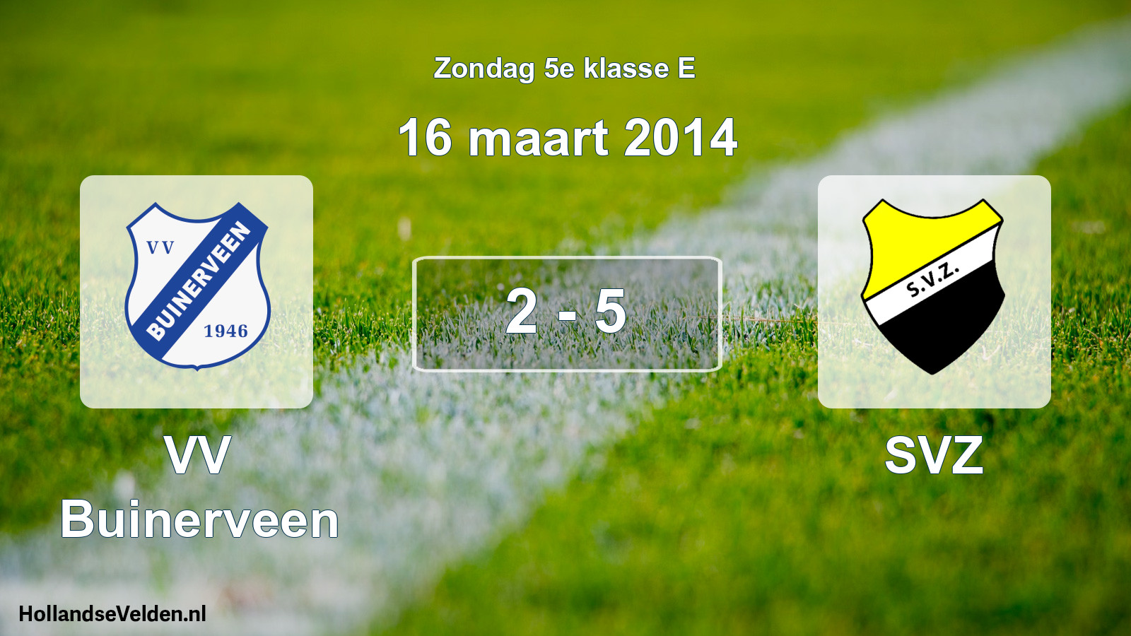 Total number of matches played: VV Buinerveen - SVZ 2 - 5 (16 March 2014)