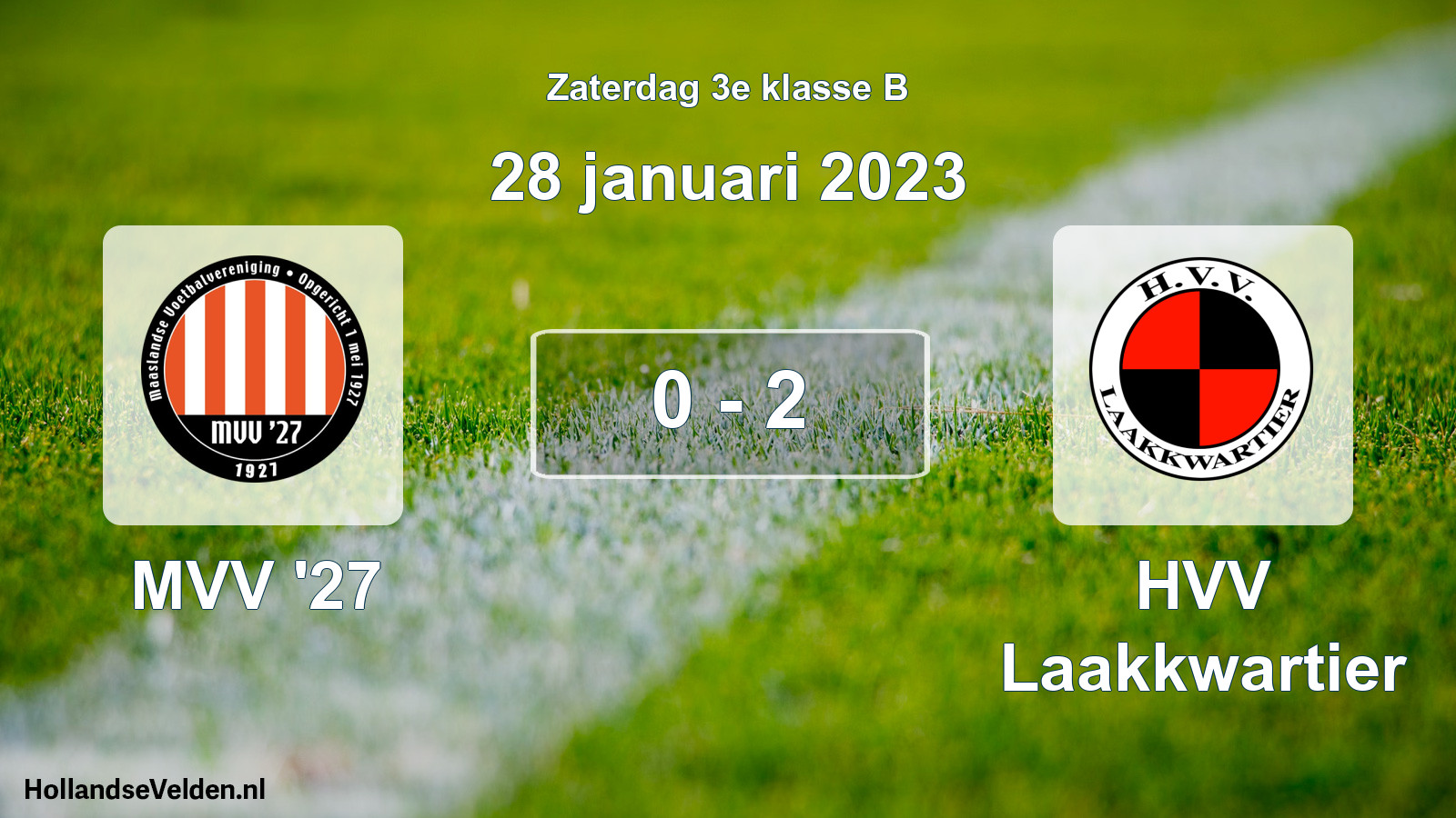Total number of matches played: MVV '27 - HVV Laakkwartier 0 - 2 (28 January 2023)