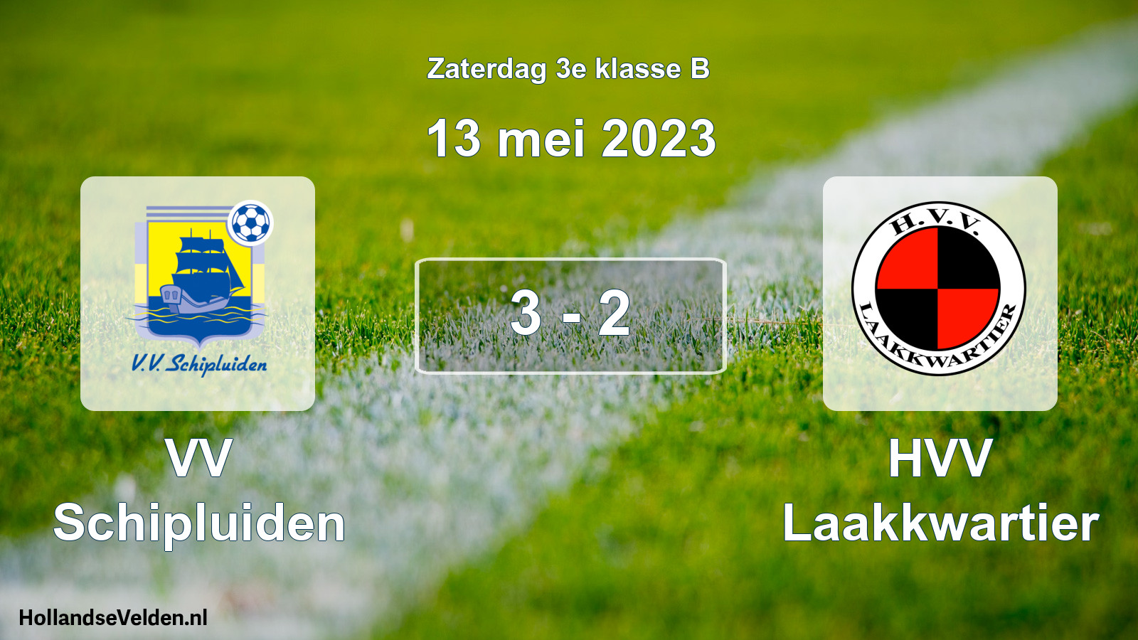 Total number of matches played: VV Schipluiden - HVV Laakkwartier 3 - 2 (13 May 2023)