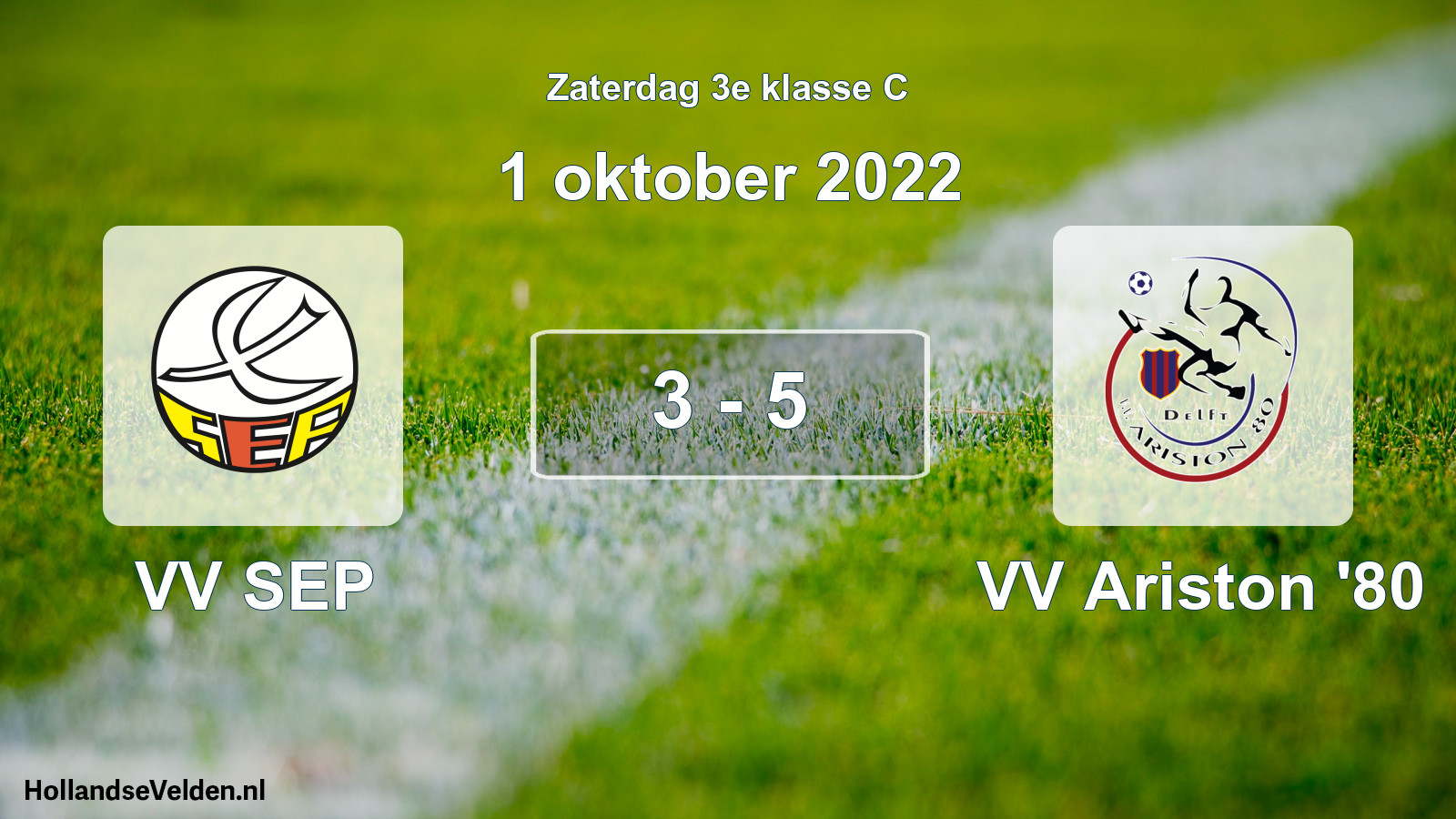 Total number of matches played: VV SEP - VV Ariston '80 3 - 5 (1 October 2022)