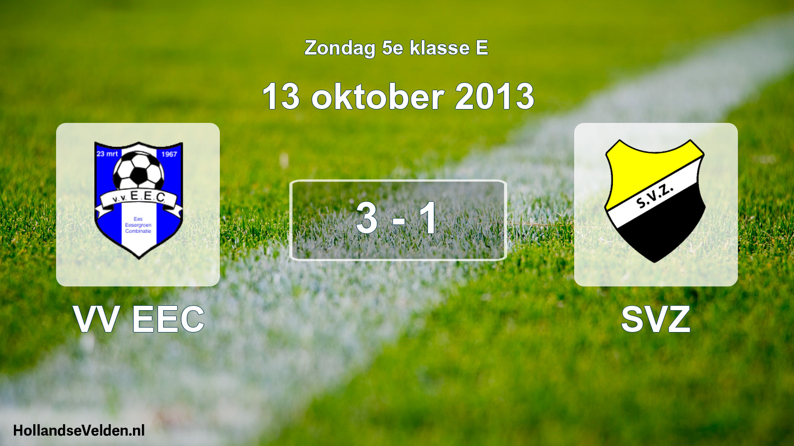 Total number of matches played: VV EEC - SVZ 3 - 1 (13 October 2013)