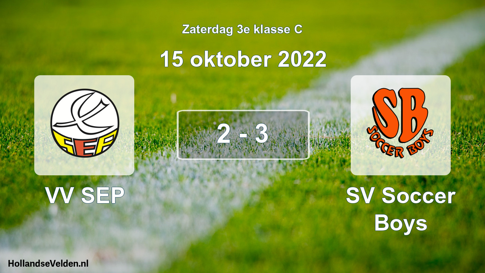 Total number of matches played: VV SEP - SV Soccer Boys 2 - 3 (15 October 2022)
