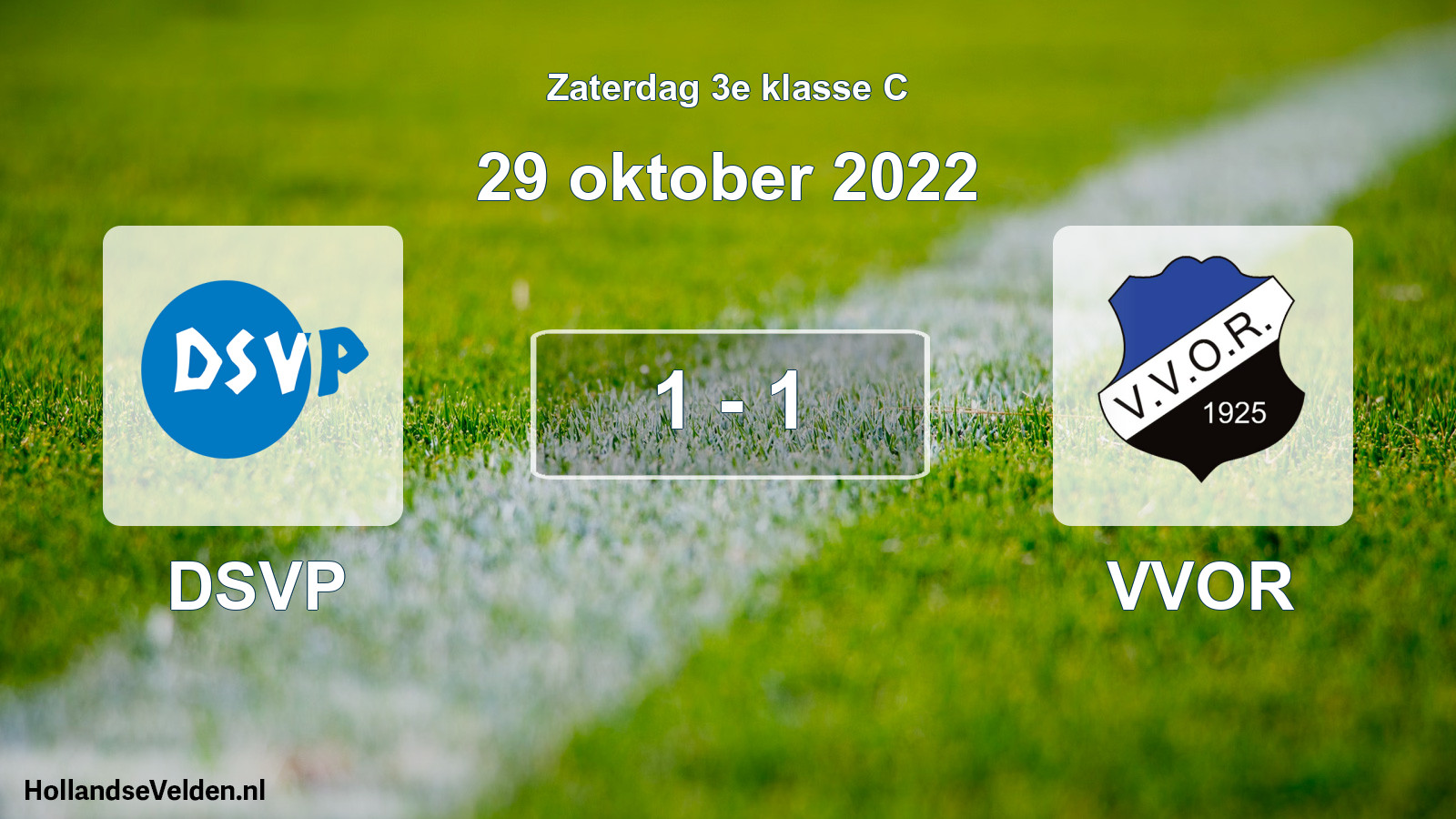 Total number of matches played: DSVP - VVOR 1 - 1 (29 October 2022)