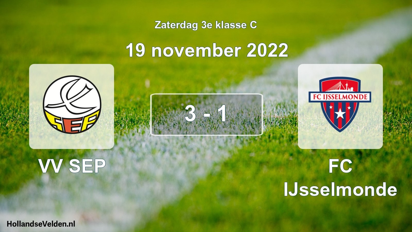 Total number of matches played: VV SEP - FC IJsselmonde 3 - 1 (19 November 2022)