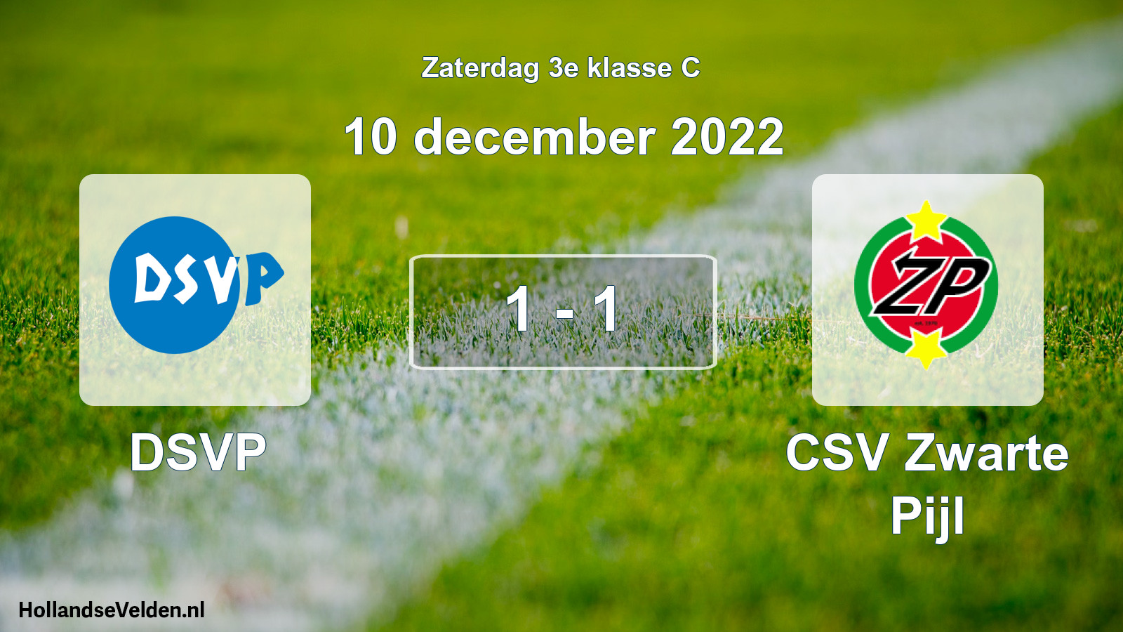 Total number of matches played: DSVP - CSV Zwarte Pijl 1 - 1 (10 December 2022)