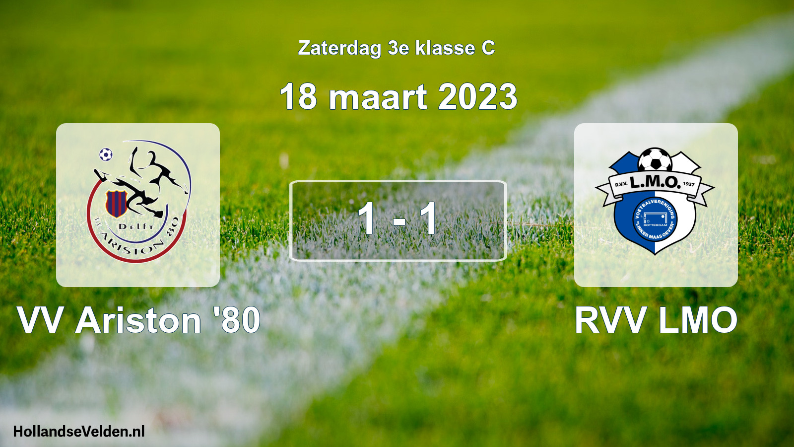 Total number of matches played: VV Ariston '80 - RVV LMO 1 - 1 (18 March 2023)