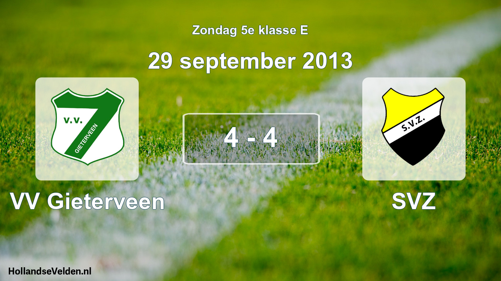 Total number of matches played: VV Gieterveen - SVZ 4 - 4 (29 September 2013)