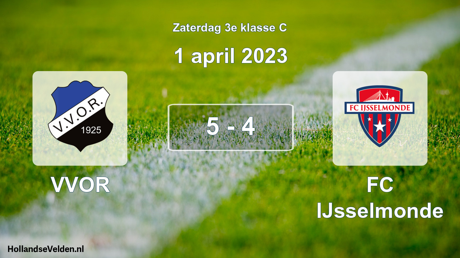 Total number of matches played: VVOR - FC IJsselmonde 5 - 4 (1 April 2023)