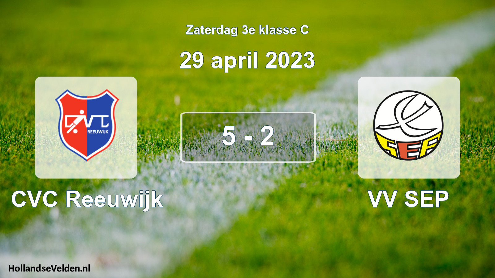 Total number of matches played: CVC Reeuwijk - VV SEP 5 - 2 (29 April 2023)