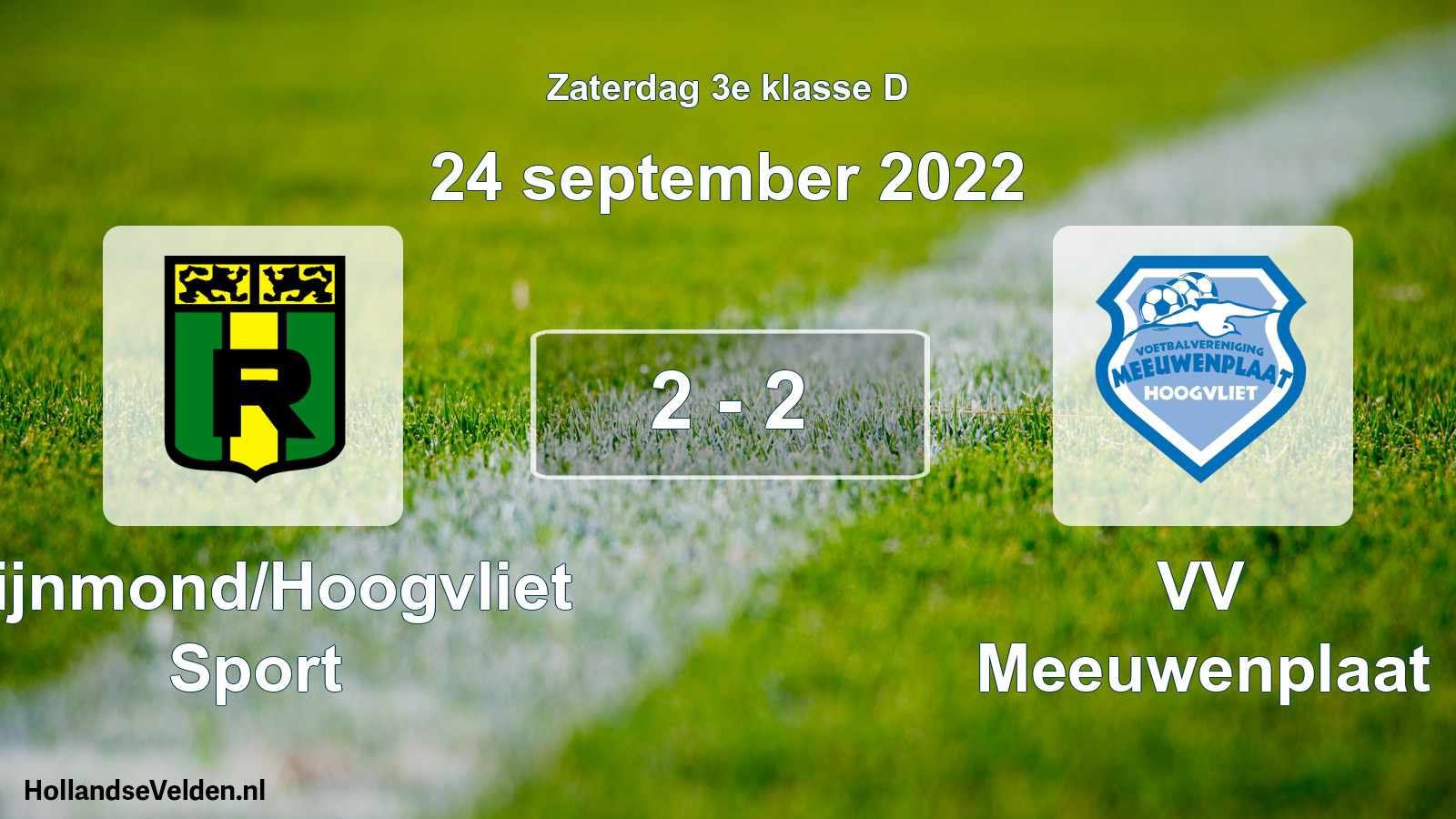 Total number of matches played: Rijnmond/Hoogvliet Sport - VV Meeuwenplaat 2 - 2 (24 September 2022)