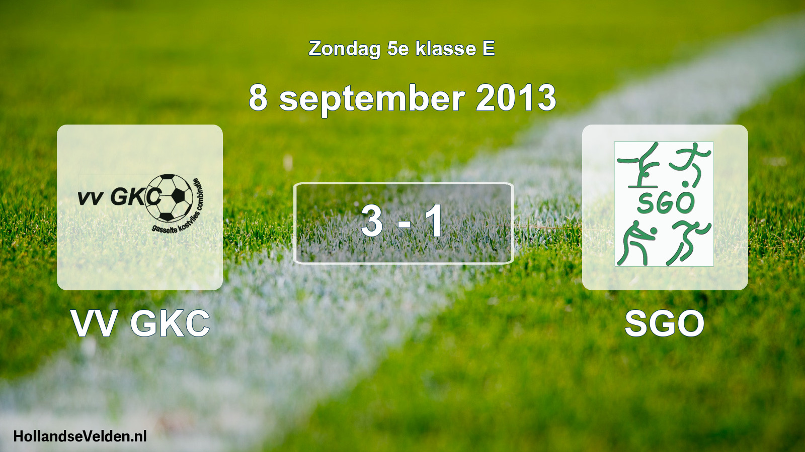 Total number of matches played: VV GKC - SGO 3 - 1 (8 September 2013)
