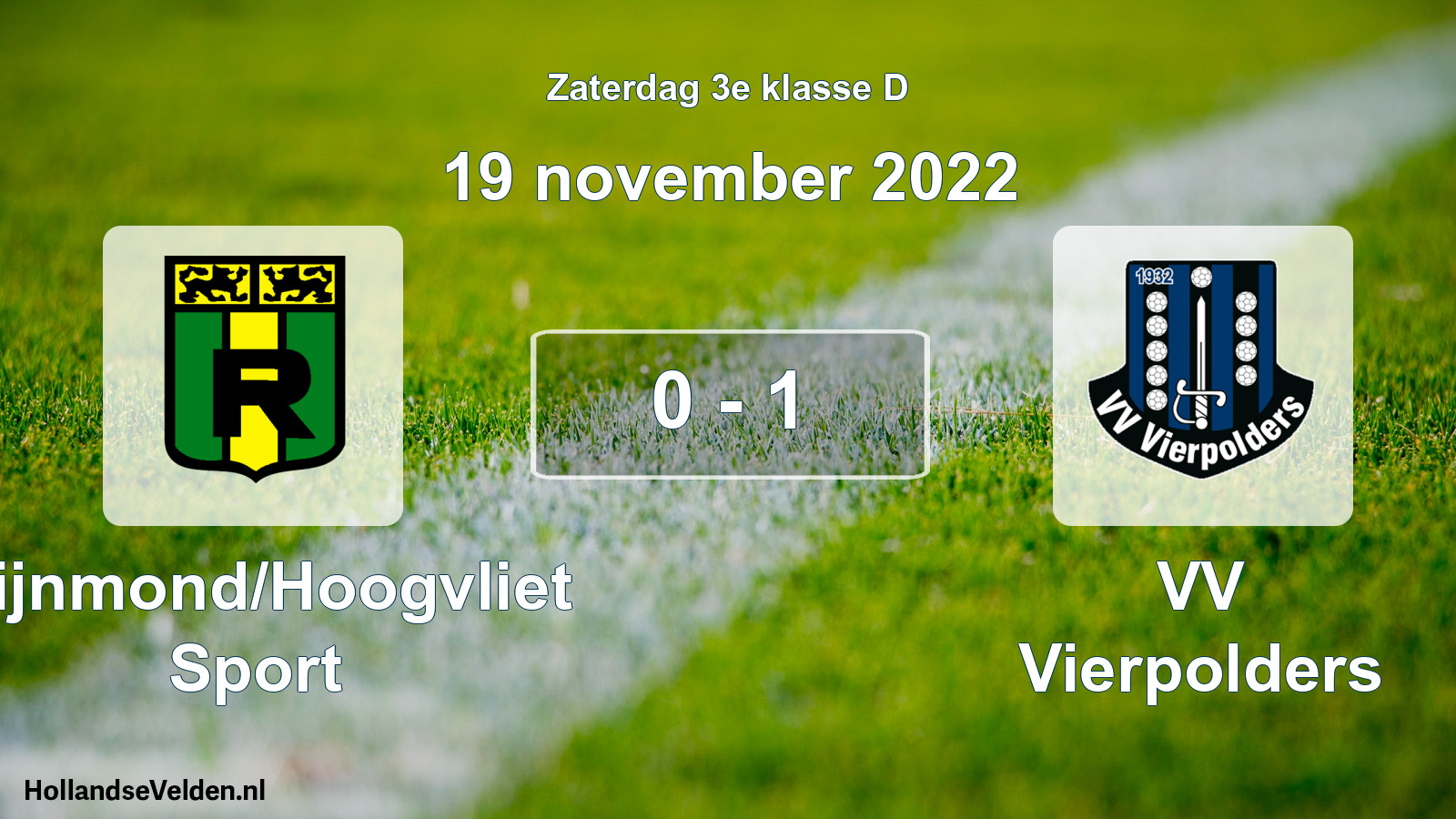 Total number of matches played: Rijnmond/Hoogvliet Sport - VV Vierpolders 0 - 1 (19 November 2022)