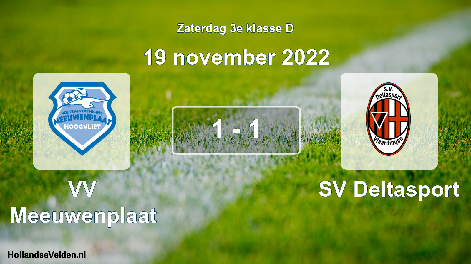 Total number of matches played: VV Meeuwenplaat - SV Deltasport 1 - 1 (19 November 2022)