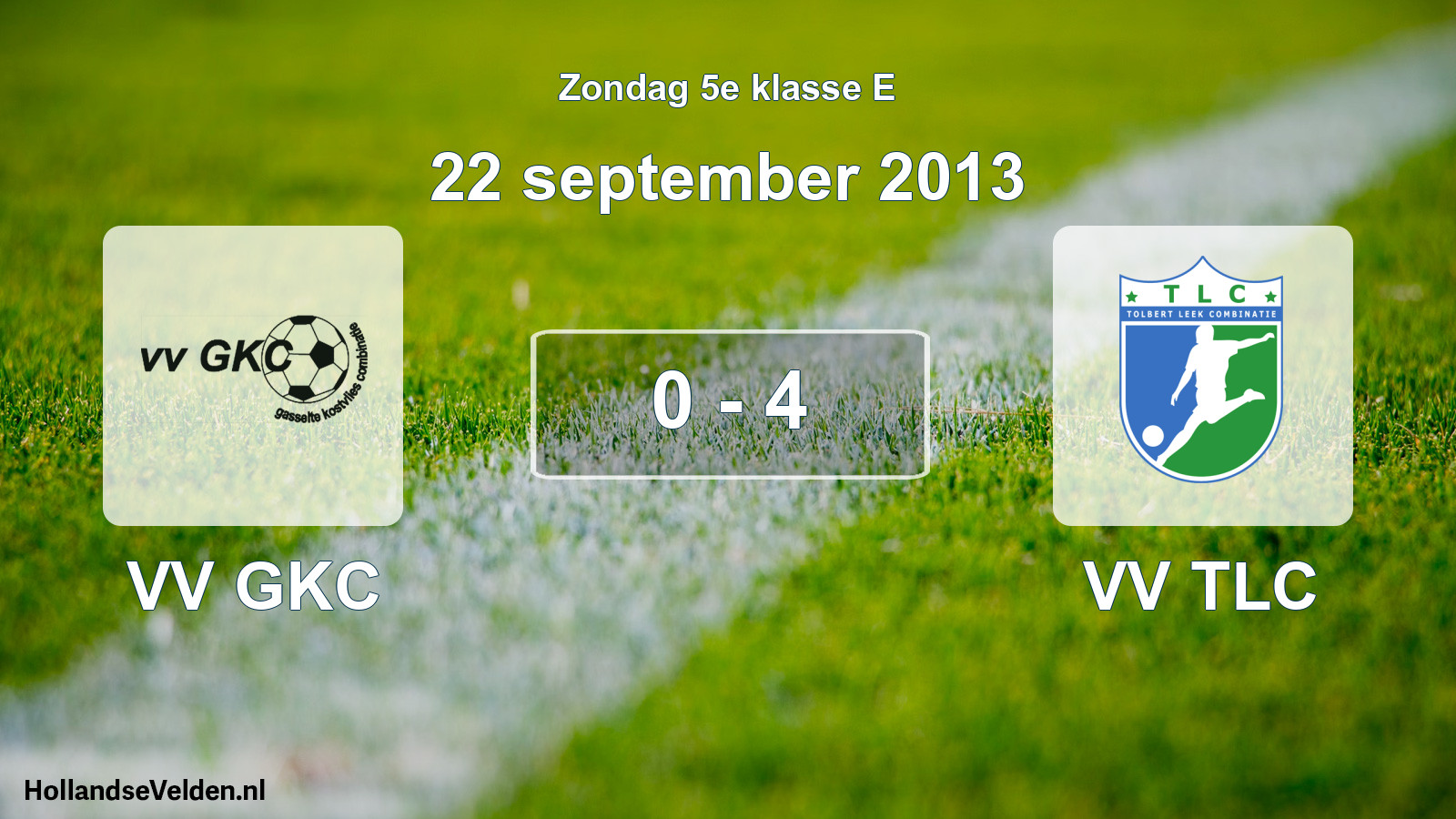 Total number of matches played: VV GKC - VV TLC 0 - 4 (22 September 2013)