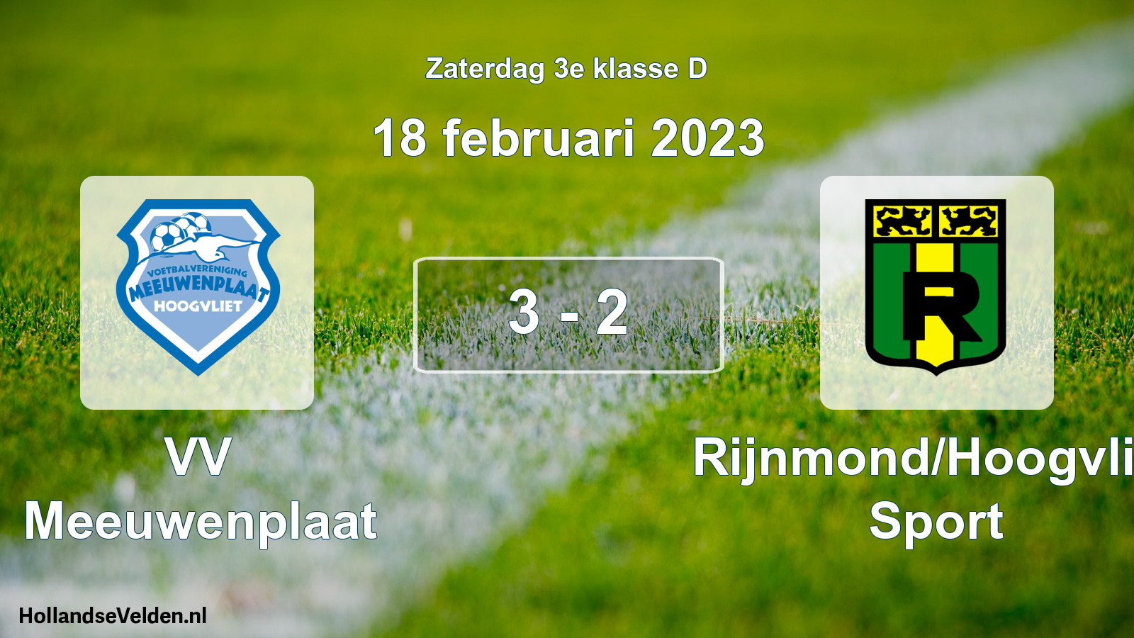Total number of matches played: VV Meeuwenplaat - Rijnmond/Hoogvliet Sport 3 - 2 (18 February 2023)