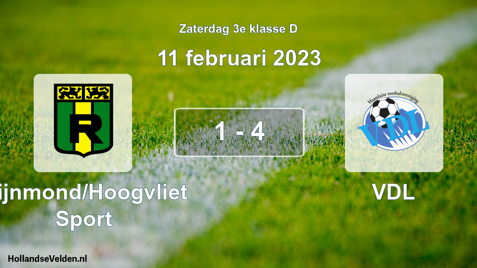Total number of matches played: Rijnmond/Hoogvliet Sport - VDL 1 - 4 (11 February 2023)