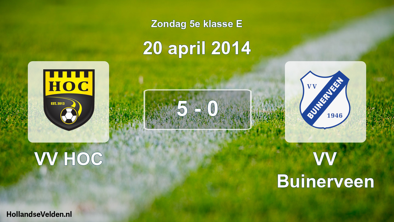 Total number of matches played: VV HOC - VV Buinerveen 5 - 0 (20 April 2014)