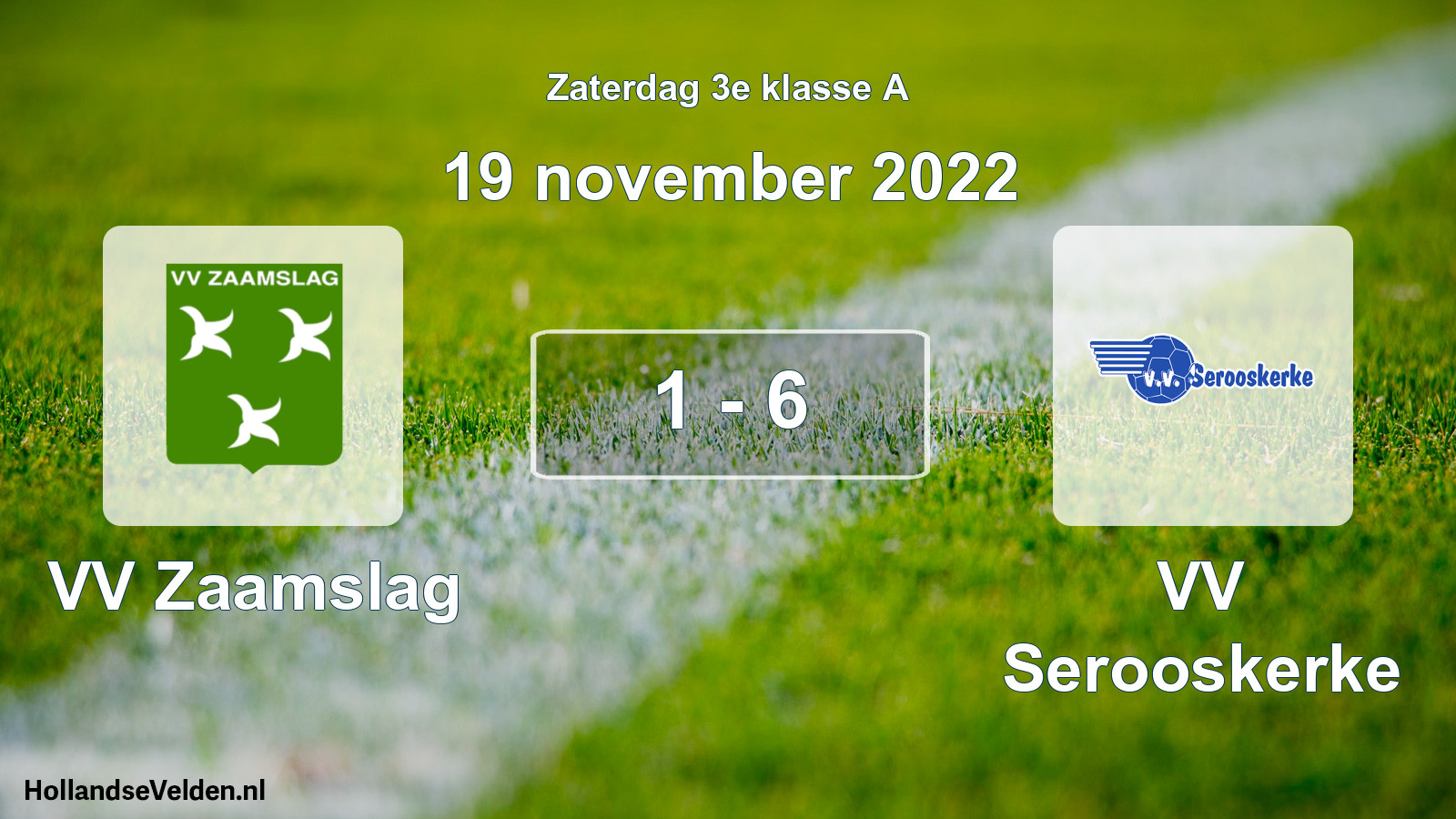 Total number of matches played: VV Zaamslag - VV Serooskerke 1 - 6 (19 November 2022)