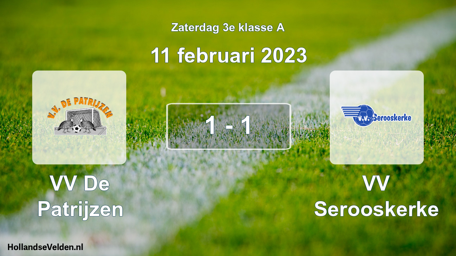 Total number of matches played: VV De Patrijzen - VV Serooskerke 1 - 1 (11 February 2023)