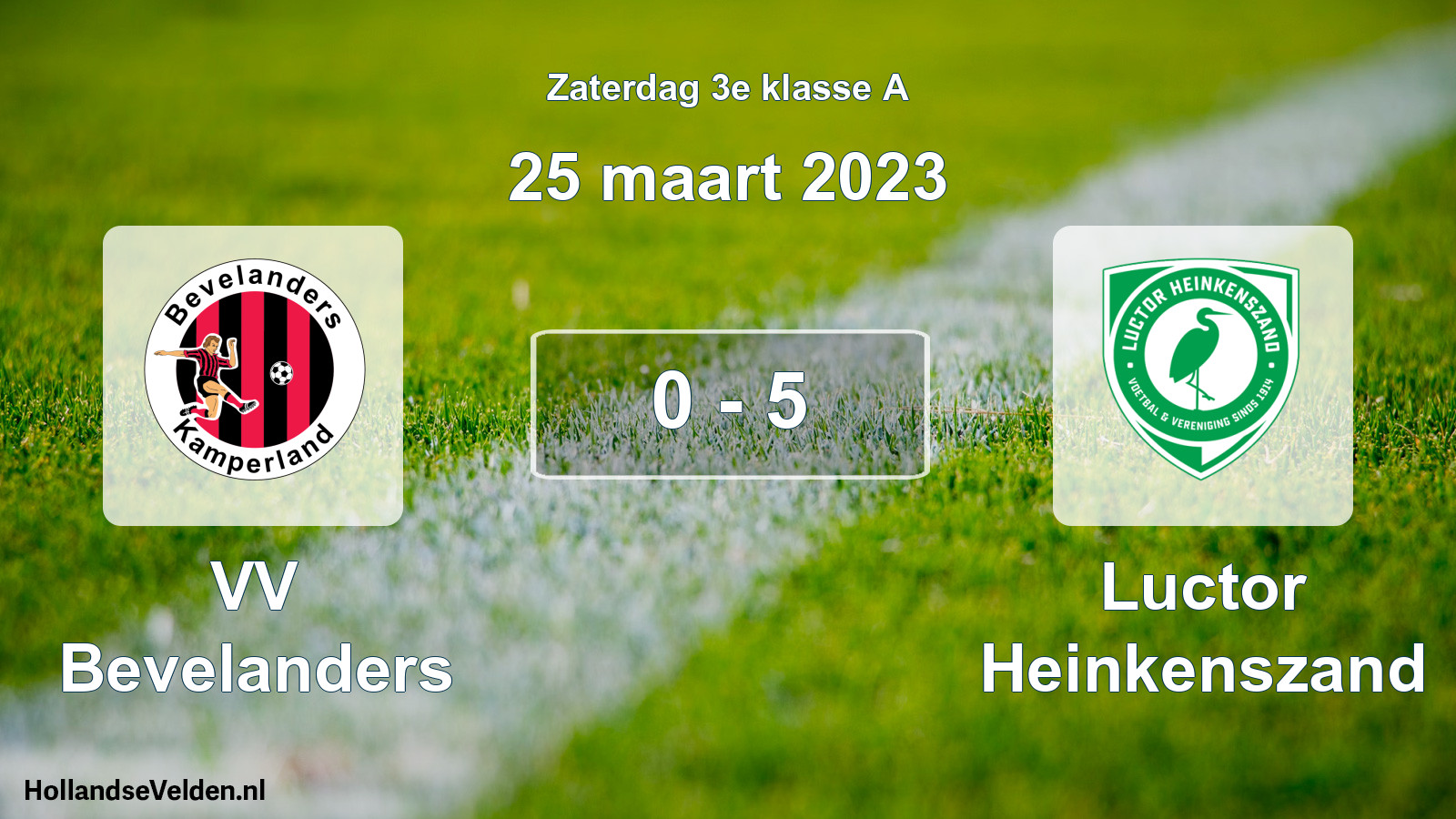 Total number of matches played: VV Bevelanders - Luctor Heinkenszand 0 - 5 (25 March 2023)