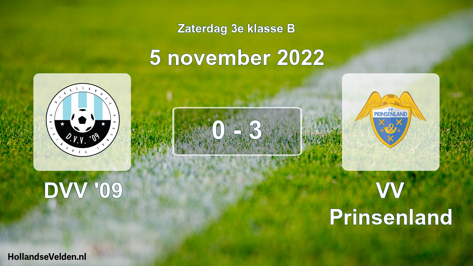 Total number of matches played: DVV '09 - VV Prinsenland 0 - 3 (5 November 2022)