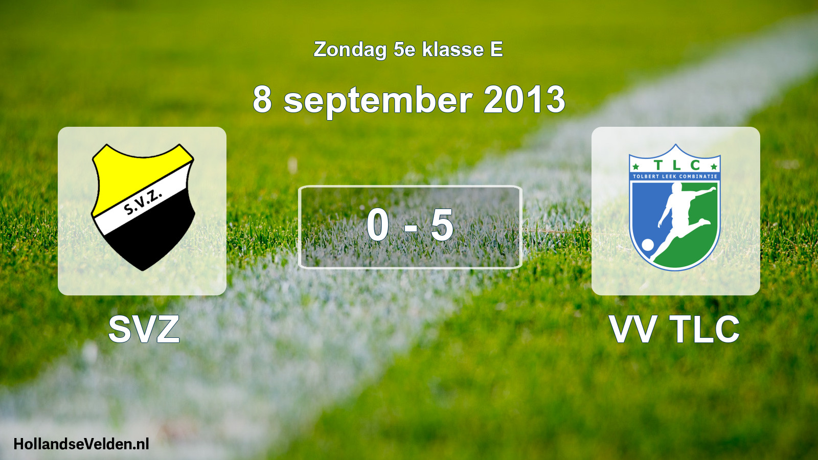 Total number of matches played: SVZ - VV TLC 0 - 5 (8 September 2013)