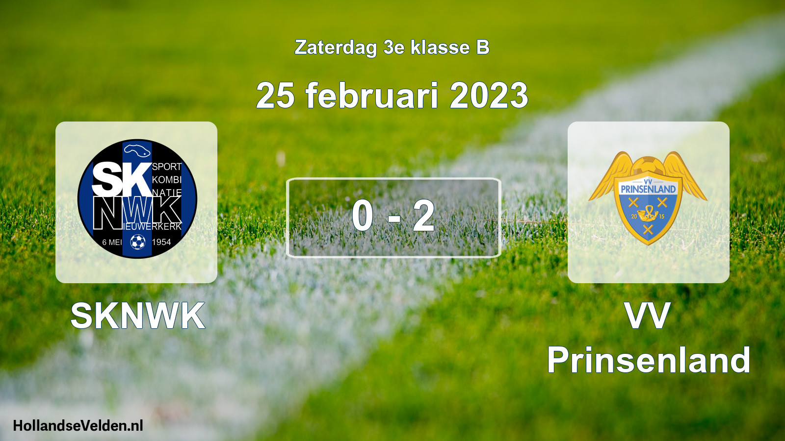 Total number of matches played: SKNWK - VV Prinsenland 0 - 2 (25 February 2023)