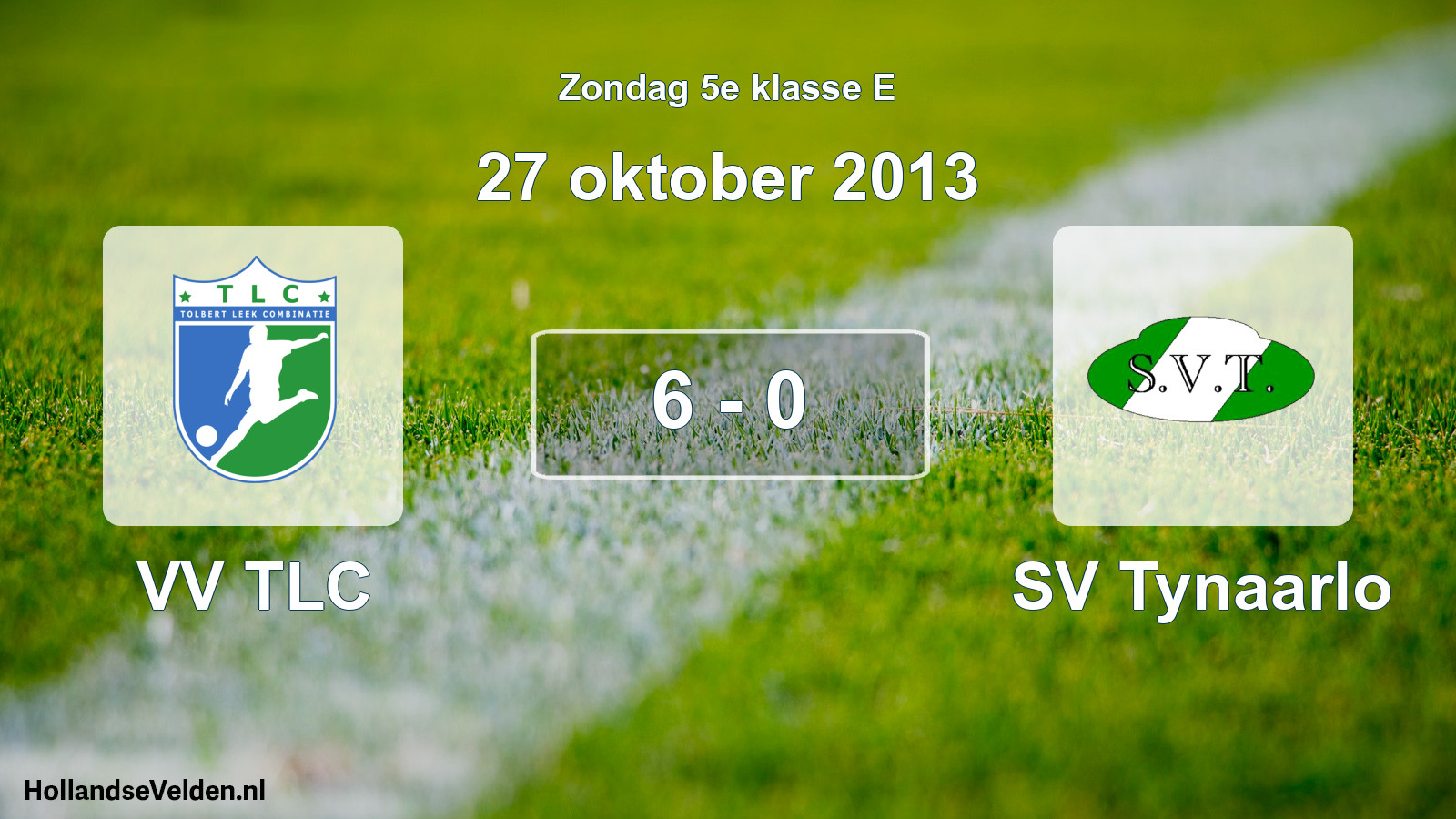 Total number of matches played: VV TLC - SV Tynaarlo 6 - 0 (27 October 2013)