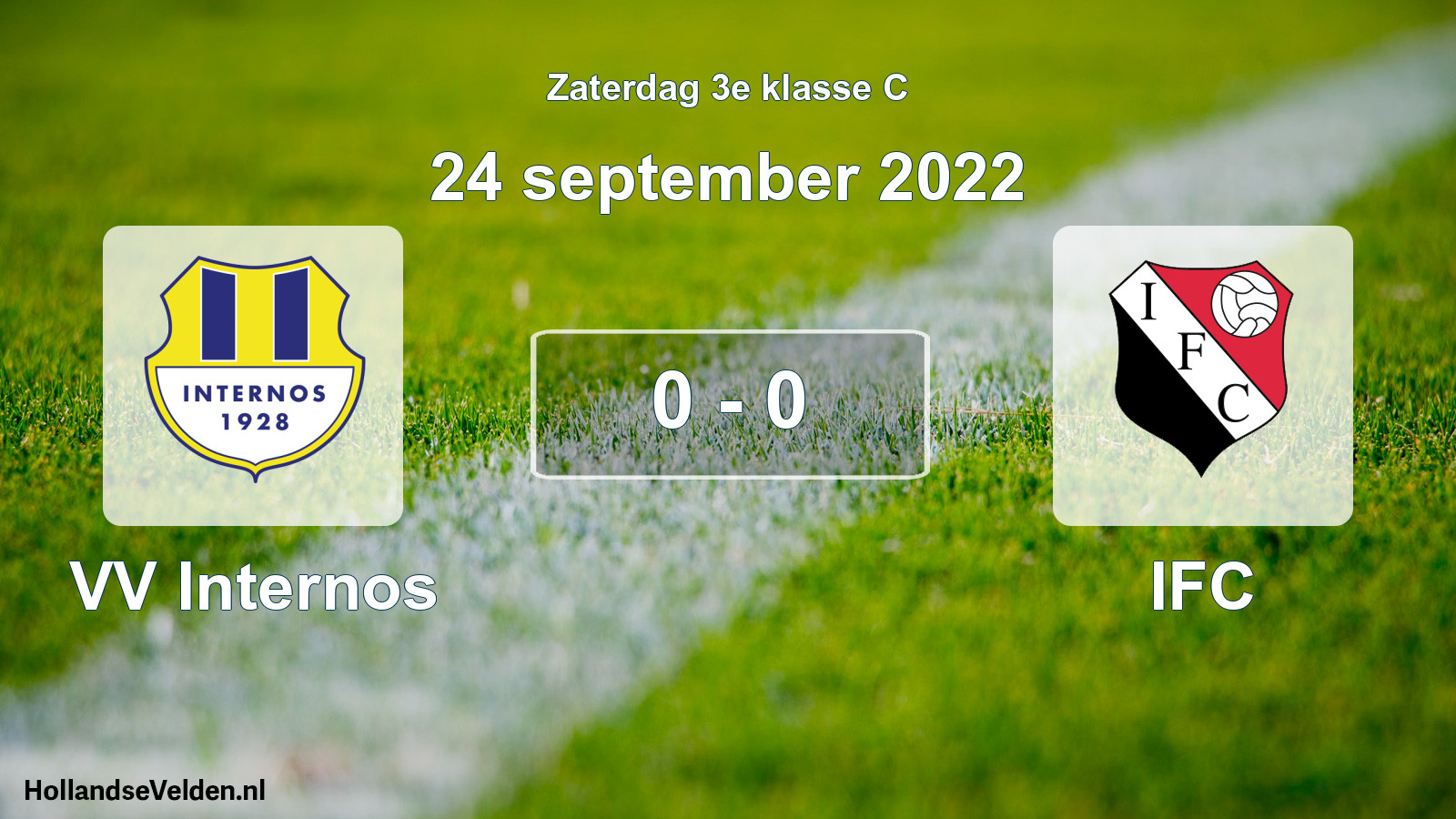 Total number of matches played: VV Internos - IFC 0 - 0 (24 September 2022)