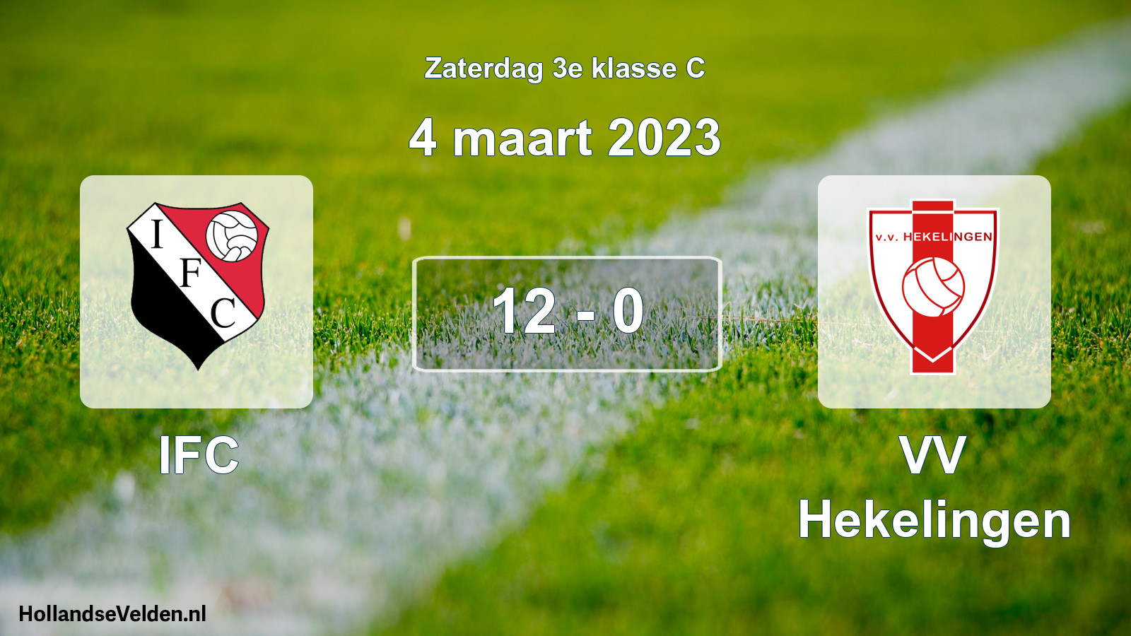 Total number of matches played: IFC - VV Hekelingen 12 - 0 (4 March 2023)