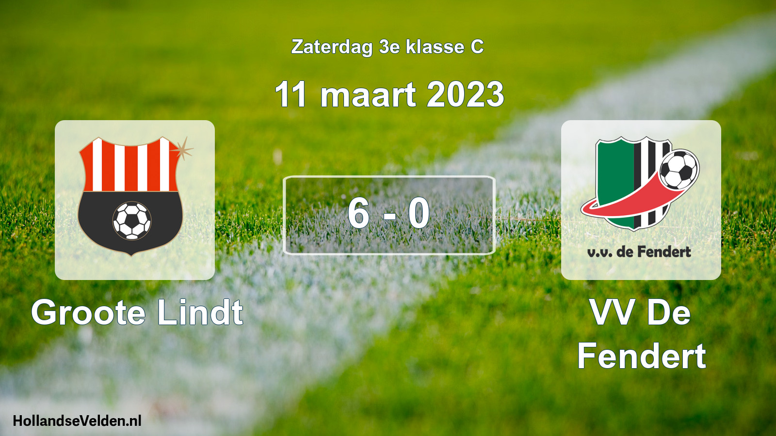 Total number of matches played: Groote Lindt - VV De Fendert 6 - 0 (11 March 2023)