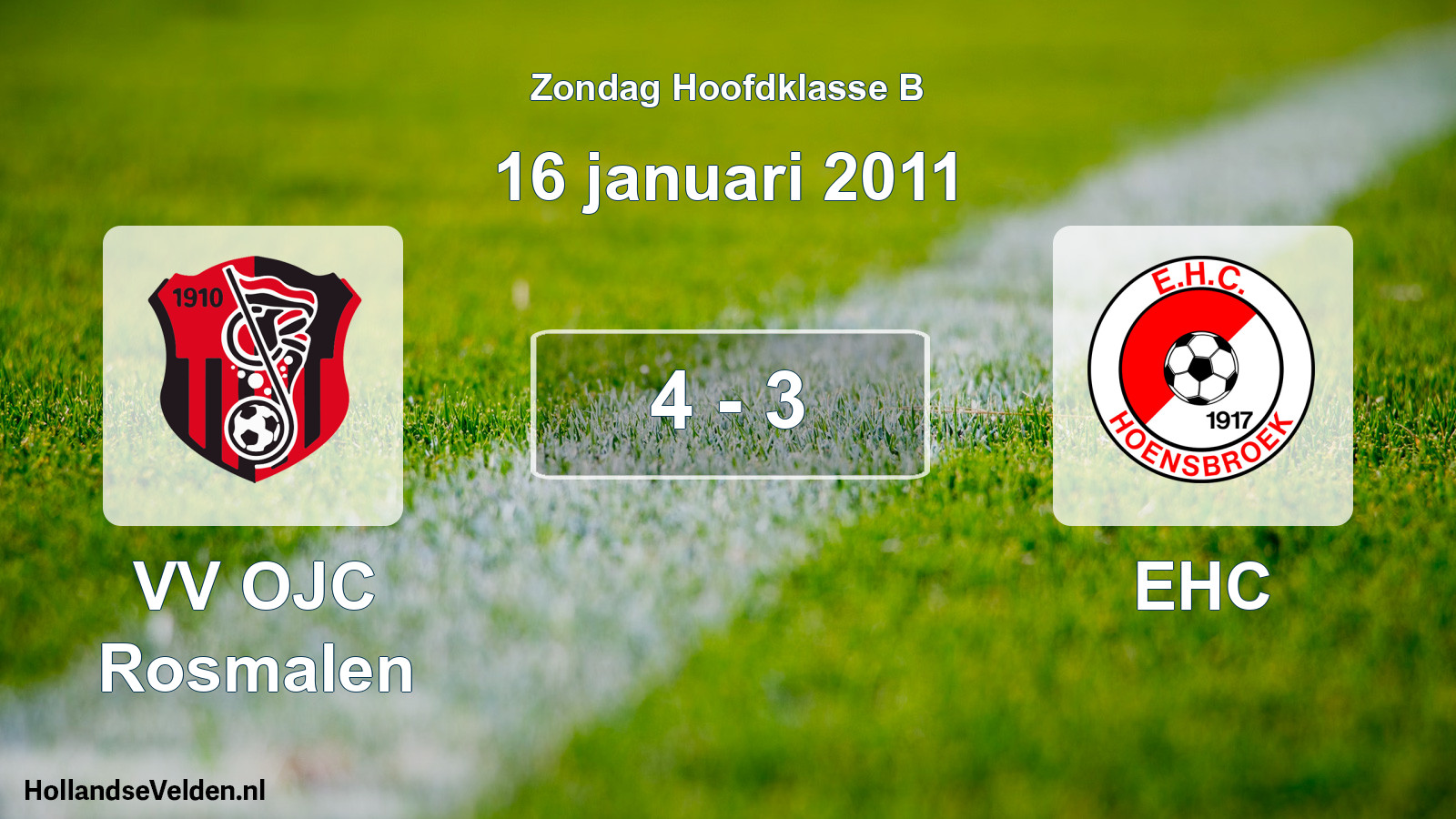 Total number of matches played: VV OJC Rosmalen - EHC 4 - 3 (16 January 2011)